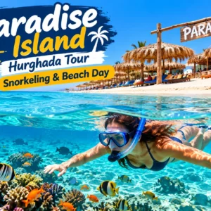 Paradise Island Hurghada Tour – Snorkeling & Beach Day
